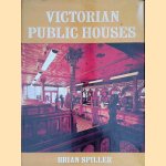 Victorian Public Houses door Brian Spiller