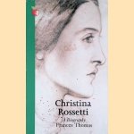 Christina Rossetti: a Biography door Frances Thomas