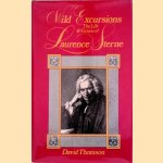 Wild Excursions: The Life and Fiction of Laurence Sterne door David Thomson