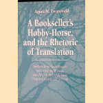 A Bookseller's Hobby-Horse, and the Rhetoric of Translation. Anthony Ernst Munnikhuisen and Bernardus Brunius, and the First Dutch Edition of 'Tristram Shandy' (1776-1778) *SIGNED* door Agnes M. Zwaneveld