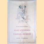 Hans Andersen and Charles Dickens. A Friendship and its Dissolution door Elias Bredsdorff