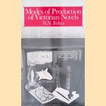 Modes of Production of Victorian Novels door N.N. Feltes