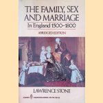 Family, Sex and Marriage in England, 1500-1800 - Abridged edition door Lawrence Stone