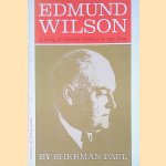 Edmund Wilson. A study of literary vocation in our time door Sherman Paul