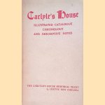 Carlyle's house illustrated catalogue, chronology and descriptive notes door Various