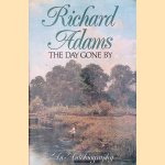 The Day Gone By: An Autobiography door Richard Adams