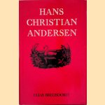 Hans Christian Andersen: The Story of His Life and Work, 1805-75 door Elias Bredsdorff