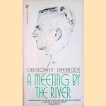 A meeting by the river door Christopher Isherwood