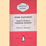 Work suspended; Scott-King's Modern Europe door Evelyn Waugh