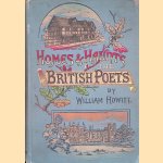 Homes & Haunts of the British Poets door William Howitt