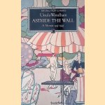 Astride the Wall: A Memoir 1913-1945 door Ursula Wyndham