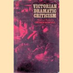 Victorian Dramatic Criticism door George Rowell