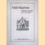 Oud- Haarlem uithangteekens, gevelsteenen en molens van 1470- 1668
A. van Damme
€ 12,50