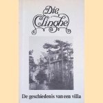 Die Clinghe. De geschiedenis van een villa door Lucette M. Oostenbroek e.a.