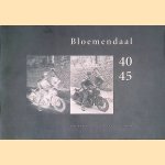 Bloemendaal 40 45: een gemeente in de oorlogsjaren door R.J. Hein e.a.