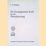 De Doopsgezinde Kerk in De Peuzelaarsteeg. Met een architektonische beschouwing van de kerk door P.H.Cuperus
C.P. Hoekema
€ 12,50