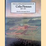 Illustrated Journeys of Celia Fiennes, 1685-1712 door Celia Fiennes e.a.