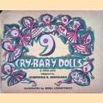 9 Cry-Baby Dolls door Josephine Bernhard