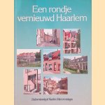 Een rondje vernieuwd Haarlem. Stadsvernieuwing in Haarlem: feiten en meningen
Jelle de Jong e.a.
€ 9,00