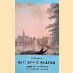 Haarlemmer halletjes: grepen uit de geschiedenis van Haarlem en omgeving
J.J. Temmink
€ 8,00