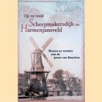 Op en rond Scheepmakersdijk en Harmenjansveld. Wonen en werken aan de grens van Haarlem
M.A. Bulte
€ 12,50