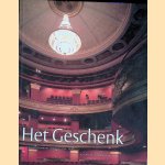 Het geschenk: Stadsschouwburg Haarlem 1918-2009 door Ko van Leeuwen e.a.