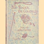 Sir Roger De Coverley - Reimprinted from The Spectator door Sir Roger de Coverley