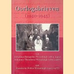 Oorlogsbrieven (1940-1945) van Johannes Bernardus Wesselingh (1863-1943); Johannes Theodorus Wesselingh (1893-1987) aan Franciscus Petrus Wesselingh (1903-1977) door Anton Wesselingh e.a.