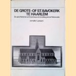 De Grote- of St. Bavokerk te Haarlem. De geschiedenis van haar bouw en inrichting tot de Reformatie
Corneille F. Janssen
€ 10,00