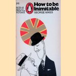 How to be Inimitable door George Mikes