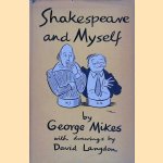 Shakespeare and Myself door George Mikes