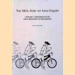 Van Melis Stoke tot Anna Enquist. Literaire verkenningstocht door Heemstede en Bennebroek door Hans van der Prijt