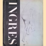 Ingres. Les hommes et leur temps. L'analyse des evènements. Des documents et des facs similés inédits; pour revivre une époque door Various