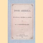 Door Amerika. Reisschetsen, Indrukken en Studiën
Dr. C.J. Wijnaendts Francken
€ 25,00