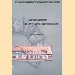 	Uit de huizen blijft het licht stralen: 75 jaar Woningbouwvereniging Bloemendaal-Noord
Jolanda Keesom
€ 10,00