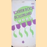 Tochten door Bollenland 1941
diverse auteurs
€ 12,50