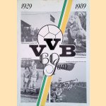 VVB 60 jaar 1929 1989 door Johan Mulder