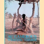 Au Cameroun: Weaving-Tissage door Venice Lamb e.a.