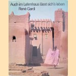 Auch im Lehmhaus lässt sich's leben. Über traditionelles Bauen und Wohnen in Westafrika
René Gardi
€ 20,00