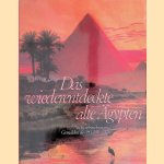 Das wiederentdeckte alte Ägypten. In Reiseberichten und Gemälden des 19. Jahrhunderts door Peter A. Clayton