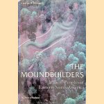 The Moundbuilders: Ancient Peoples of Eastern North America
George R. Milner
€ 15,00