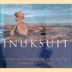 Inuksuit: Silent Messengers of the Arctic
Norman Hallendy
€ 20,00