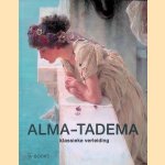 Alma-Tadema: klassieke verleiding door Elizabeth Prettejohn