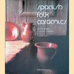 Spanish Folk Ceramics of Today door J. Llorens Artigas e.a.