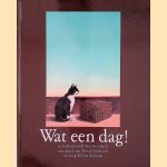 Wat een dag! door Robert Gernhardt e.a.