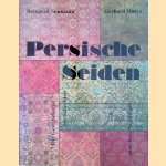 Persische Seiden. Die Gewebekunst der Safawiden und ihrer Nachfolger door Reingard Neumann e.a.