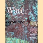 Water: a Spectacular Celebration of Water's Vital Role in the Life of Our Planet door Hans Silvester