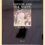 Cotton and Silk Making in Manchu China door J.B. du Halde