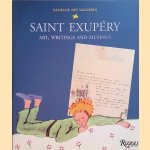 Saint Exupéry. Art, Writings and Musings door Nathalie des Vallières e.a.