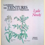 La science des teintures animales et vegetales door Lydie Nencki